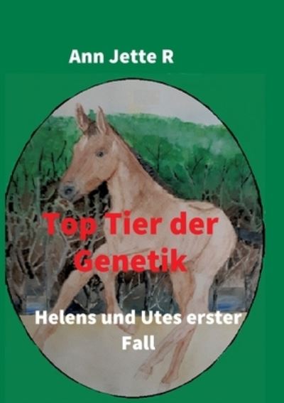 Cover for Ann Jette R · Top Tier der Genetik (Paperback Book) (2021)