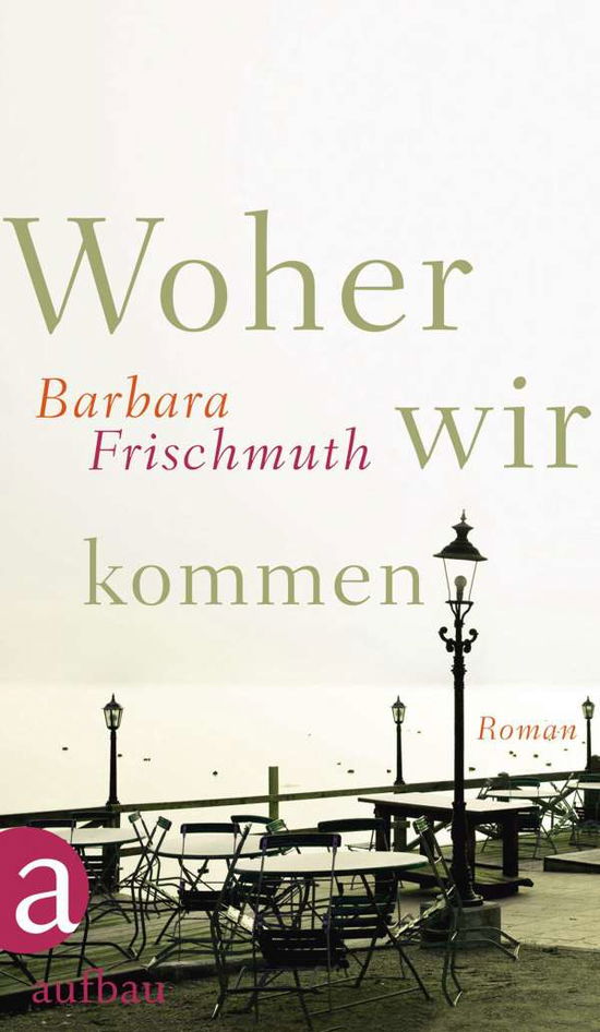 Cover for Barbara Frischmuth · Woher Wir Kommen (Book)