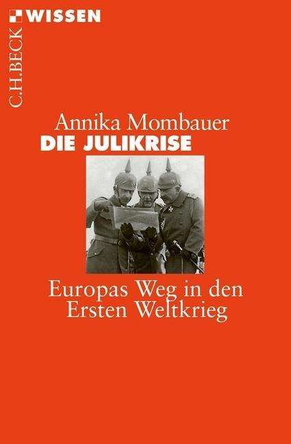 Cover for Annika Mombauer · Mombauer:die Julikrise (Book) (2014)