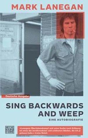 Cover for Mark Lanegan · Sing backwards and weep (Hardcover Book) (2022)