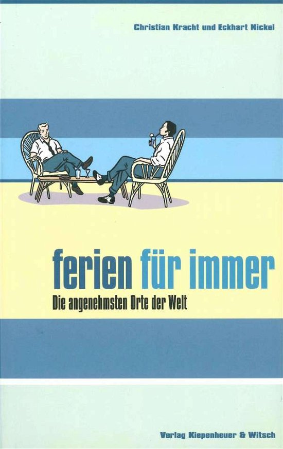 Cover for Christian Kracht · Ferien für immer (Hardcover Book) (1998)