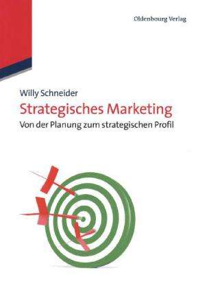 Cover for Willy Schneider · Strategisches Marketing (Paperback Book) [German edition] (2013)