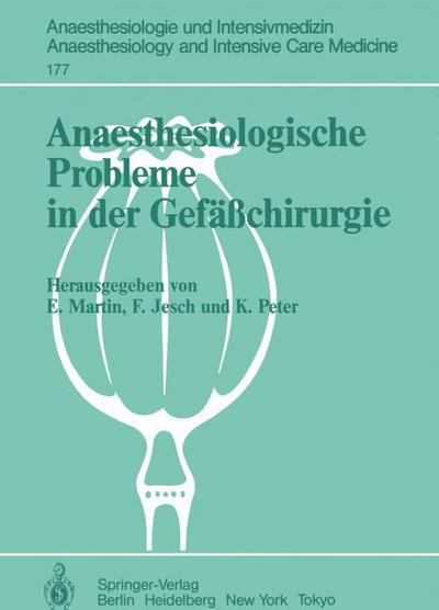 Cover for Eike Martin · Anaesthesiologische Probleme in Der Gefasschirurgie - Anaesthesiologie Und Intensivmedizin / Anaesthesiology and Intensive Care Medicine (Paperback Book) (1985)