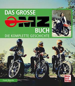 Das große MZ-Buch - Frank Rönicke - Books - Motorbuch Verlag - 9783613047082 - September 24, 2024