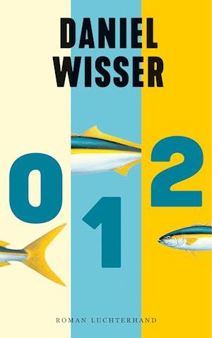 Cover for Daniel Wisser · 0 1 2 (Book) (2023)