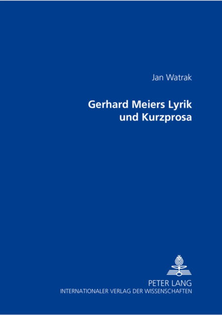 Cover for Jan Watrak · Gerhard Meiers Lyrik Und Kurzprosa (Paperback Book) (2002)