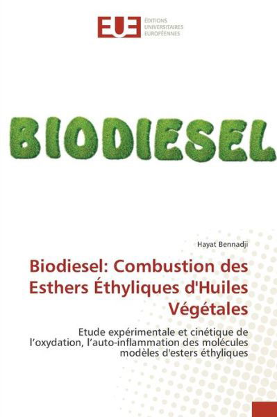 Biodiesel: Combustion des Esth - Bennadji - Books -  - 9783639621082 - March 27, 2017
