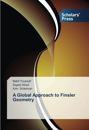 Cover for Amr Soleiman · A Global Approach to Finsler Geometry (Paperback Bog) (2014)