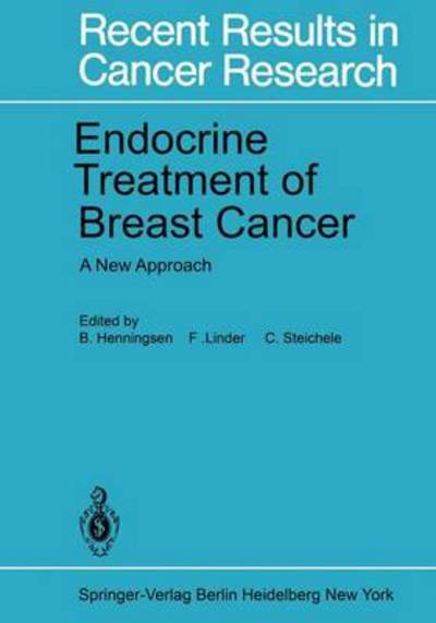 Cover for B Henningsen · Endocrine Treatment of Breast Cancer: A New Approach - Recent Results in Cancer Research (Pocketbok) [Softcover reprint of the original 1st ed. 1980 edition] (2011)