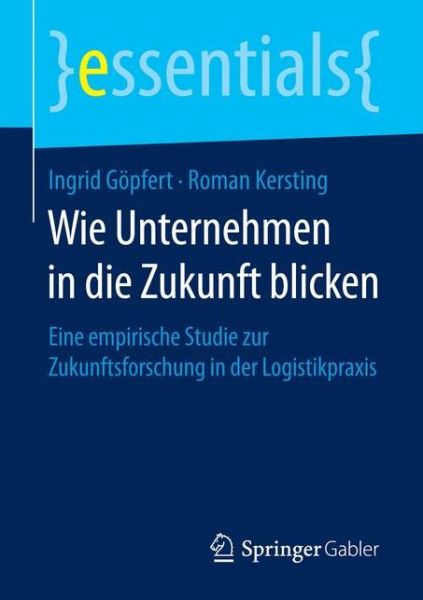 Cover for Göpfert · Wie Unternehmen in die Zukunft (Book) (2017)