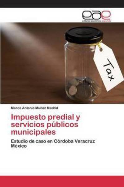 Cover for Munoz Madrid Marco Antonio · Impuesto Predial Y Servicios Publicos Municipales (Pocketbok) (2015)