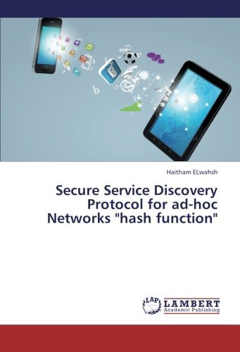 Cover for Haitham Elwahsh · Secure Service Discovery Protocol for Ad-hoc Networks &quot;Hash Function&quot; (Paperback Book) (2013)
