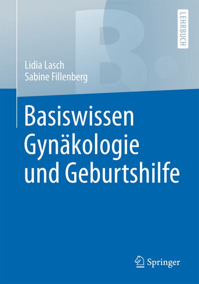 Cover for Lidia Lasch · Basiswissen Gynaekologie und Geburtshilfe (Book) (2016)