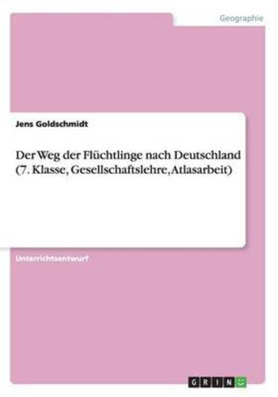 Cover for Goldschmidt · Der Weg der Flüchtlinge nac (Book) (2016)