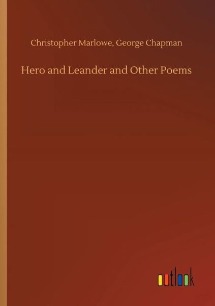 Cover for Marlowe · Hero and Leander and Other Poem (Book) (2018)