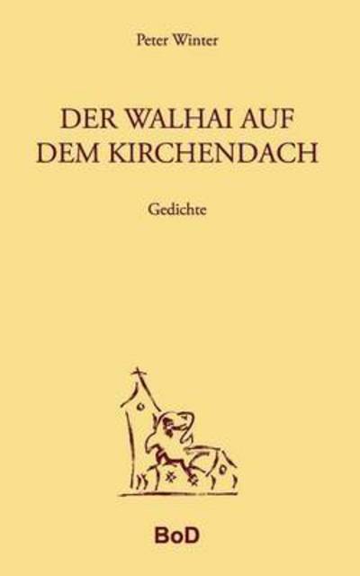Cover for Peter Winter · Der Walhai Auf Dem Kirchendach (Paperback Book) (2015)