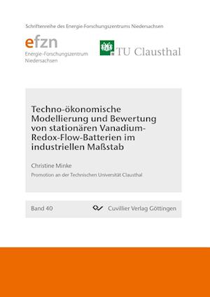 Cover for Christine Minke · Techno-ökonomische Modellierung und Bewertung von stationären Vanadium-Redox-Flow-Batterien im industriellen Maßstab (Paperback Book) (2016)