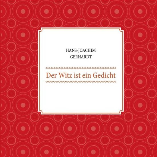 Cover for Gerhardt · Der Witz ist ein Gedicht (Buch) (2017)