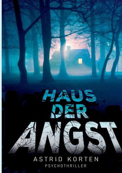 Cover for Astrid Korten · Haus der Angst (Paperback Book) (2020)