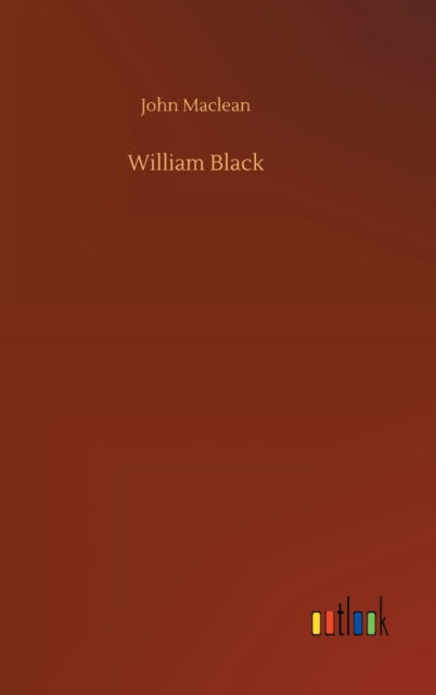 Cover for John MacLean · William Black (Inbunden Bok) (2020)