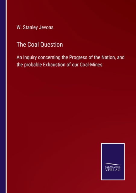 Cover for W. Stanley Jevons · The Coal Question (Paperback Book) (2022)