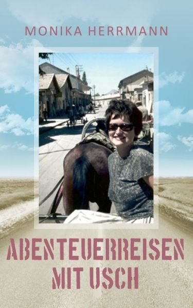 Cover for Herrmann · Abenteuerreisen mit Usch (Bog) (2018)