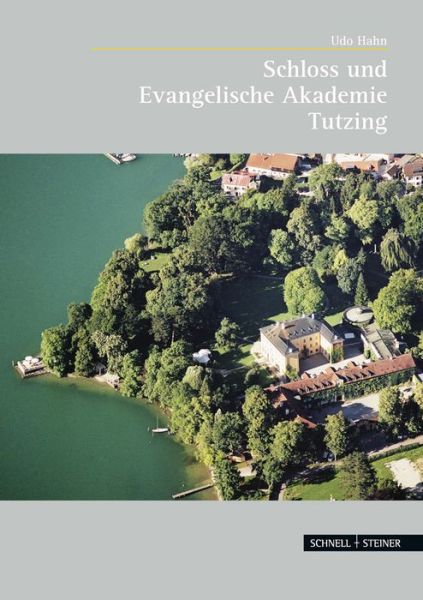 Cover for Udo Hahn · Schloss Und Evangelische Akademie Tutzing (Hardcover Book) (2014)