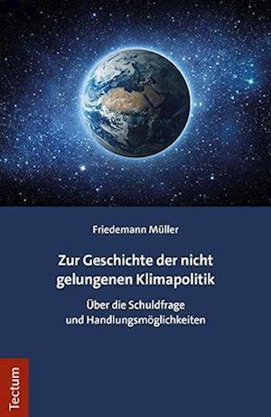 Cover for Friedemann Muller · Zur Geschichte der Nicht Gelungenen Klimapolitik (Book) (2023)