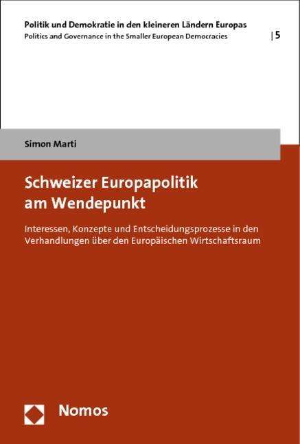 Schweizer Europapolitik am Wendep - Marti - Books -  - 9783832978082 - November 9, 2012