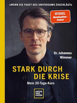 Stark durch die Krise - Johannes Wimmer - Böcker - Grfe u. Unzer AutorenV - 9783833885082 - 1 december 2021