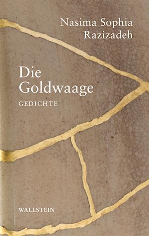 Die Goldwaage - Nasima Sophia Razizadeh - Books - Wallstein Erfolgstitel - Belletristik un - 9783835357082 - July 24, 2024