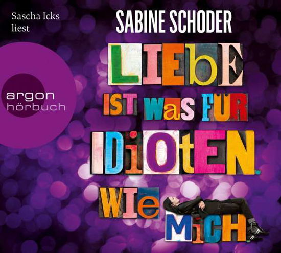 Cover for Schoder · Liebe ist was für Idioten. Wie (Book)