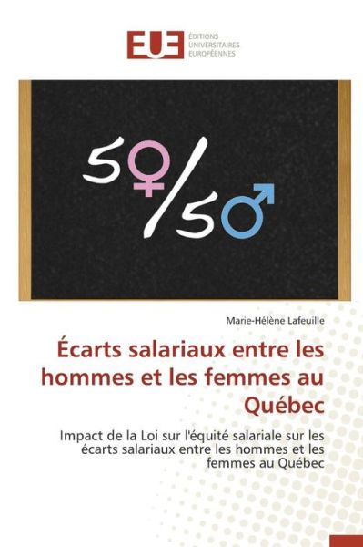 Cover for Lafeuille Marie-helene · Ecarts Salariaux Entre Les Hommes et Les Femmes Au Quebec (Paperback Book) (2018)