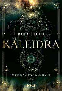 Cover for Licht · Kaleidra - Wer das Dunkel ruft (Buch)