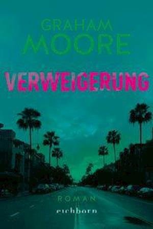 Cover for Graham Moore · Verweigerung (Paperback Book) (2022)