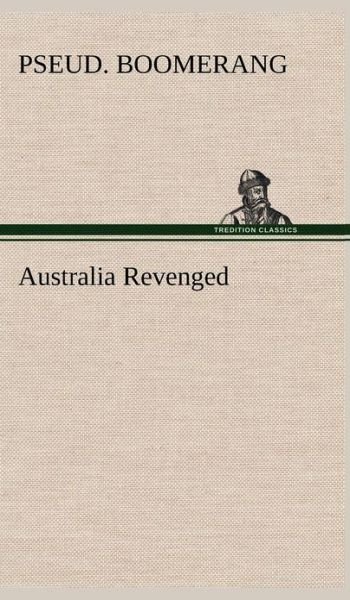 Cover for Pseud Boomerang · Australia Revenged (Innbunden bok) (2012)