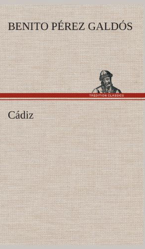 Cover for Benito Perez Galdos · Cadiz (Hardcover Book) [Spanish edition] (2013)