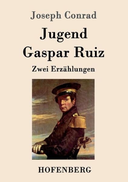Cover for Conrad · Jugend / Gaspar Ruiz (Bok) (2016)
