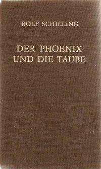 Cover for Rolf Schilling · Der Phoenix und die Taube (Hardcover Book) (1991)