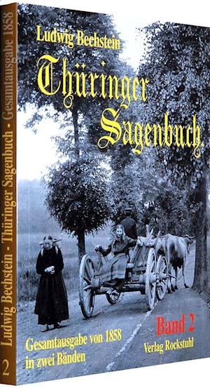Thüringer Sagenbuch 2 - Ludwig Bechstein - Books - Rockstuhl Verlag - 9783936030082 - April 1, 2002