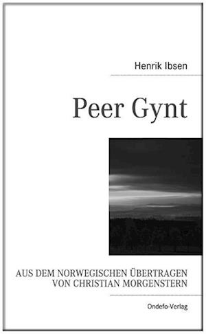 Peer Gynt - Henrik Ibsen - Books - Ondefo Verlag - 9783939703082 - December 1, 2007