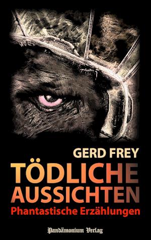 Cover for Gerd Frey · Tödliche Aussichten (Paperback Book) (2015)