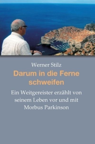 Cover for Stilz · Darum in die Ferne schweifen (Book) (2020)