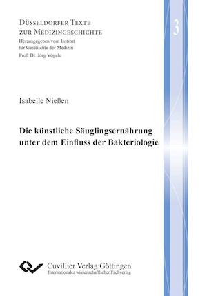 Cover for Isabelle Nießen · Die künstliche Säuglingsernährung unter dem Einfluss der Bakteriologie (Paperback Book) (2013)