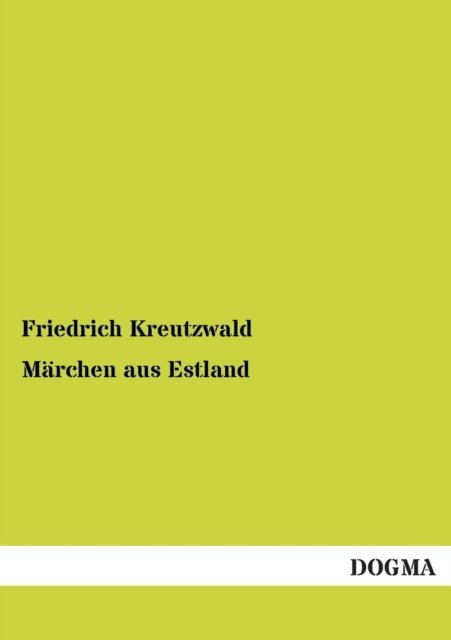 Cover for Friedrich Kreutzwald · Marchen Aus Estland (Paperback Book) [German edition] (2012)