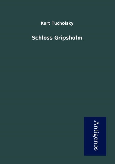 Cover for Kurt Tucholsky · Schloss Gripsholm (Paperback Book) [German edition] (2012)