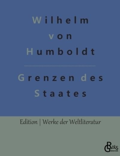 Cover for Wilhelm von Humboldt · Grenzen des Staates (Bok) (2022)