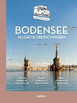 Kultur-Camping mit dem Wohnmobil. Bodensee, Allgäu & Oberschwaben - Norbert Bareis - Livros - Belser Reise - 9783989050082 - 19 de abril de 2022