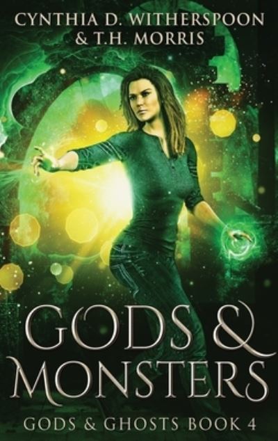 Cover for Cynthia D Witherspoon · Gods And Monsters (Hardcover Book) (2021)