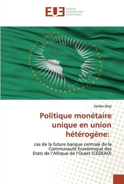 Cover for Diop · Politique monétaire unique en unio (Book) (2020)